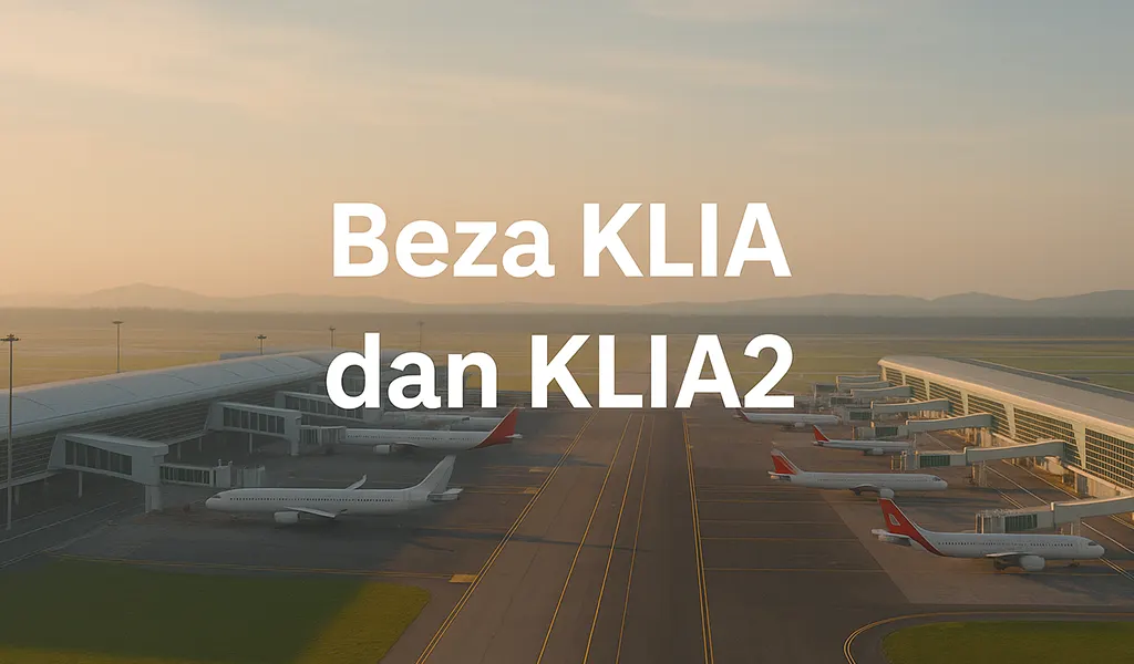 Beza KLIA dan KLIA2