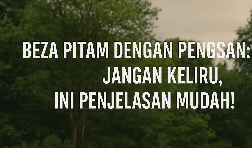 Beza Pitam dengan Pengsan