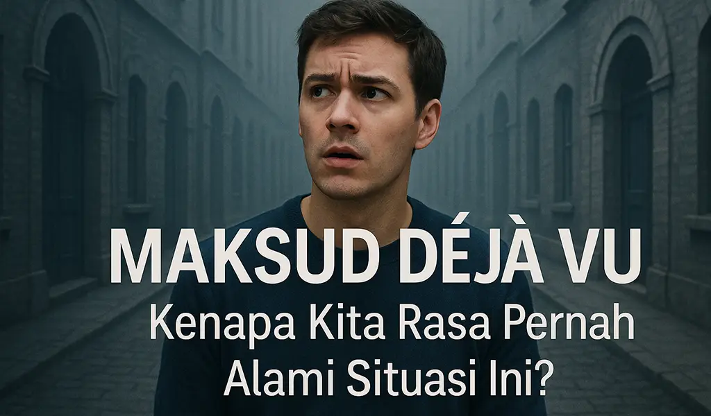 Maksud Deja Vu