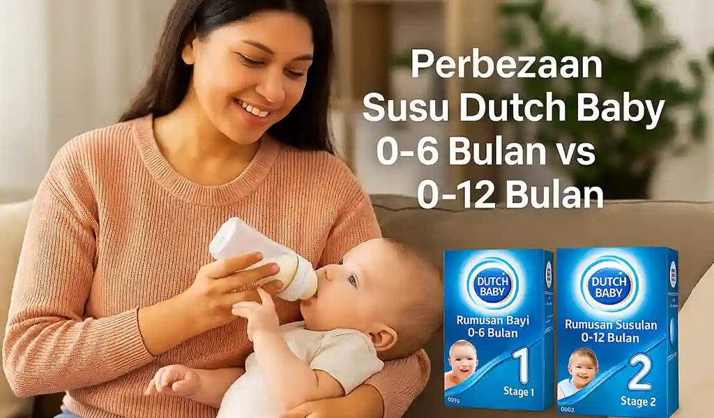 Perbezaan Susu Dutch Baby 0 6 dan 0 12